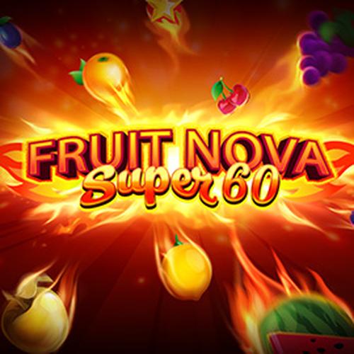 เล่นสล็อต FRUIT SUPER NOVA 60 EVOPLAY 