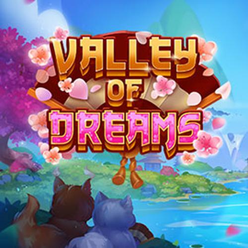 เล่นสล็อต VALLEY OF DREAMS EVOPLAY 