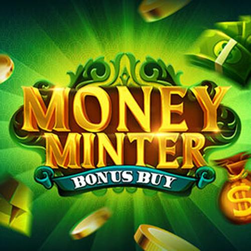 เล่นสล็อต MONEY MINTER BONUS BUY EVOPLAY 