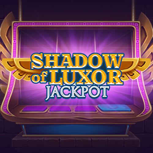 SHADOW OF LUXOR JACKPOT EVOPLAY